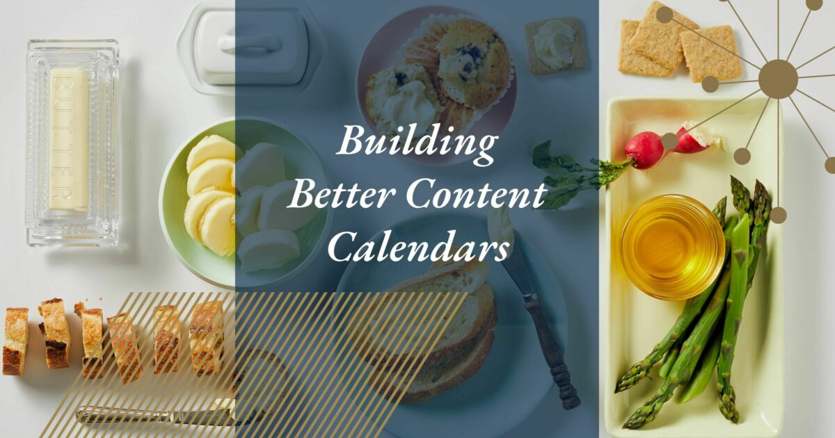 Building Better Content Calendars